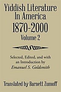 Yiddish Literature in America 1870-2000: Volume 2 (Paperback)