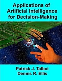 Applications of Artificial Intelligence for Decision-Making: Multi-Strategy Reasoning Under Uncertainty (Paperback)