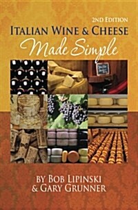 Italian Wine & Cheese Made Simple (Paperback)