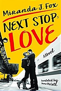 Next Stop: Love (Paperback)