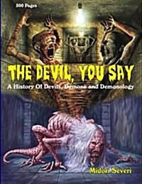 The Devil, You Say (Paperback)