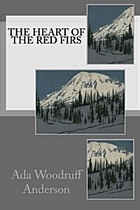 The Heart of the Red Firs (Paperback)