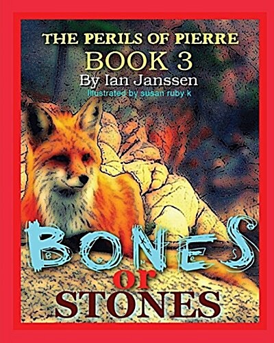 The Perils of Pierre Book 3, Bones or Stones (Paperback)