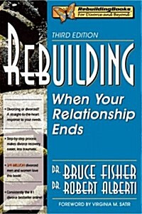 Rebuilding: When Your Relationship Ends, 3rd Edition (Rebuilding Books; For Divorce and Beyond) (Paperback, 2nd)