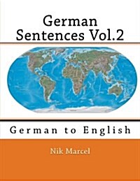 German Sentences Vol.2: German to English (Paperback)