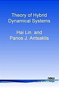 Hybrid Dynamical Systems: An Introduction to Control and Verification (Paperback)