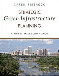 Strategic Green Infrastructure Planning: A Multi-Scale Approach (Paperback)