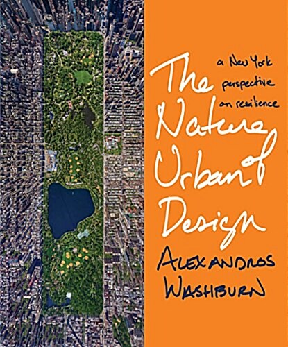 The Nature of Urban Design: A New York Perspective on Resilience (Paperback)