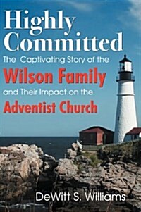 Highly Committed: The Wilson Family Story (Hardcover)