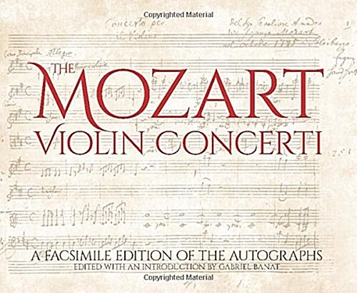 The Mozart Violin Concerti: A Facsimile Edition of the Autographs (Hardcover)