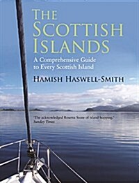 The Scottish Islands : The Bestselling Guide to Every Scottish Island (Hardcover, Main - New edition)