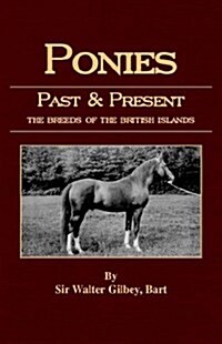 Ponies Past and Present (Equestrian History Series - Pony) (Hardcover)