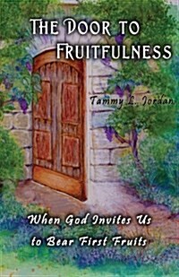 The Door to Fruitfulness (Paperback)