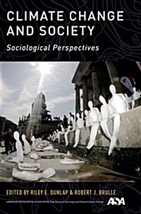 Climate Change and Society: Sociological Perspectives (Paperback)