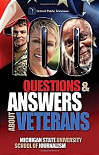 100 Questions and Answers about Veterans: A Guide for Civilians (Paperback)