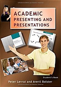 Academic Presenting and Presentations: Students Book (Paperback)