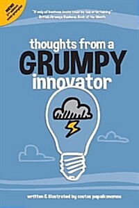 Thoughts from a Grumpy Innovator (Paperback)