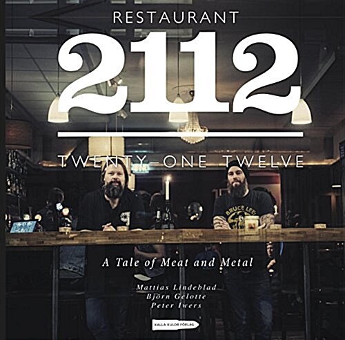 Restaurant 2112 - A Tale of Meat and Metal (Paperback)