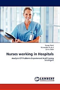 Nurses Working in Hospitals (Paperback)