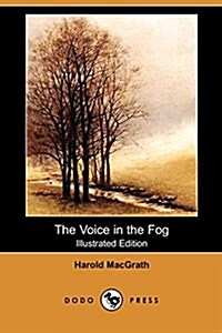 The Voice in the Fog (Illustrated Edition) (Dodo Press) (Paperback)