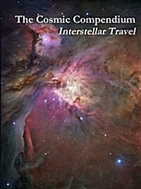 The Cosmic Compendium: Interstellar Travel (Paperback)
