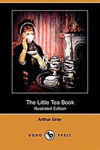 The Little Tea Book (Illustrated Edition) (Dodo Press) (Paperback)