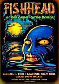 Fishhead & Other Carney Gothic Horrors (Paperback)