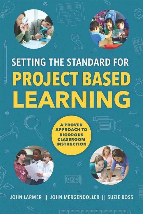 Setting the Standard for Project Based Learning (Paperback)