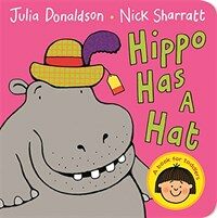 Hippo Has A Hat (Board Book, Main Market ed)