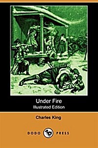 Under Fire (Illustrated Edition) (Dodo Press) (Paperback)