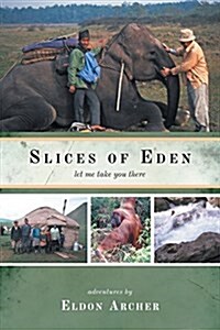 Slices of Eden: Let Me Take You There (Paperback)