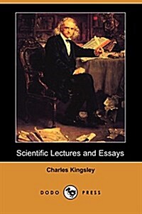 Scientific Lectures and Essays (Dodo Press) (Paperback)