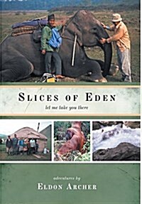Slices of Eden: Let Me Take You There (Hardcover)