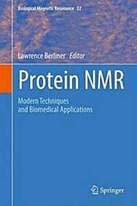 Protein NMR: Modern Techniques and Biomedical Applications (Hardcover, 2015)