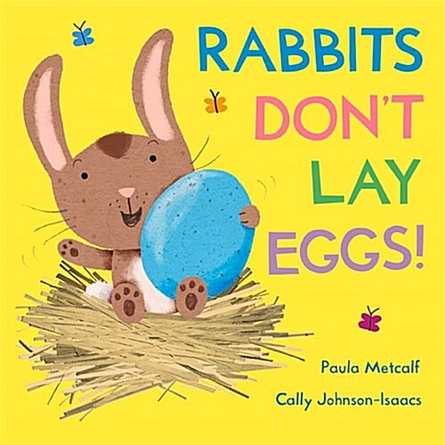 Rabbits Dont Lay Eggs! (Board Book, Main Market Ed.)
