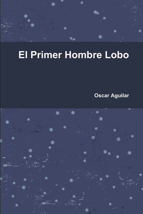 El Primer Hombre Lobo (Paperback)