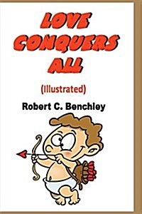 Love Conquers All (Illustrated) (Paperback)