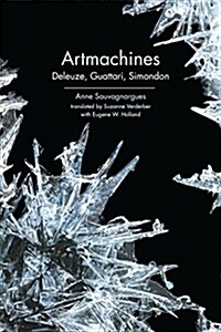Artmachines : Deleuze, Guattari, Simondon (Paperback)