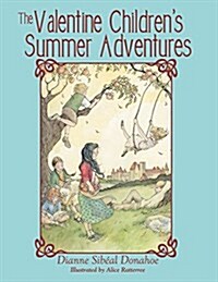 The Valentine Childrens Summer Adventures (Paperback)