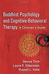 Buddhist Psychology and Cognitive-Behavioral Therapy: A Clinicians Guide (Hardcover)