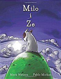 Milo I Ze: Una Historia DAmistat (Paperback)