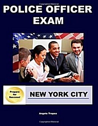 Police Officer Exam New York City (Paperback)