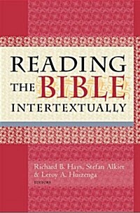 Reading the Bible Intertextually (Paperback)