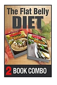 Greek Recipes for a Flat Belly and Mexican Recipes for a Flat Belly: 2 Book Combo (Paperback)