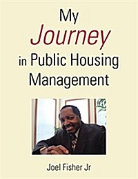 My Journey in Public Housing Management (Paperback)