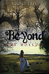 Beyond the Hollow: A Teen Travel Romance (Paperback)