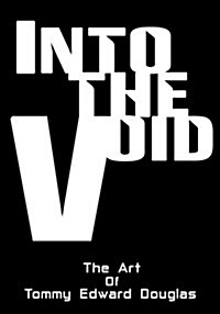 Into the Void: The Art of Tommy Edward Douglas (Paperback)