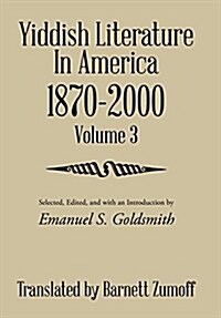 Yiddish Literature in America 1870-2000: Volume 3 (Hardcover)