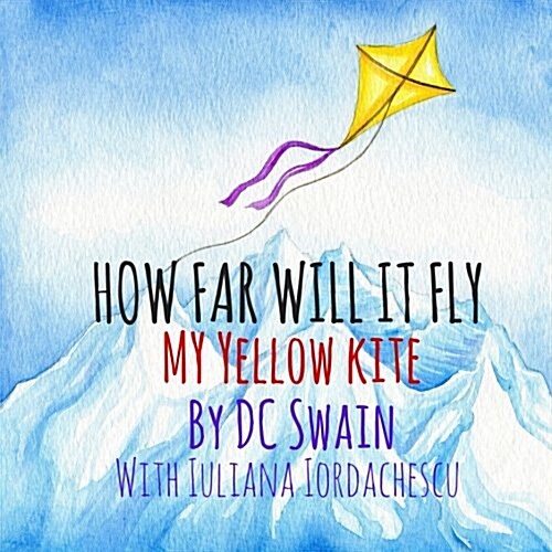 How Far Will It Fly?: (My Yellow Kite) (Paperback)