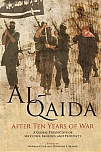 Al-Qaida After 10 Years of War: A Global Perspective of Successes, Failures, and Prospects (Paperback)